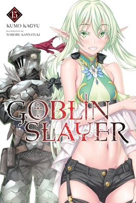 Goblin Slayer, Vol. 15 (Light Novel) by Kagyu, Kumo