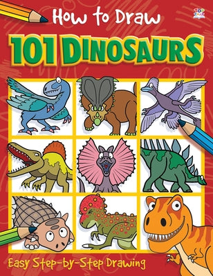 How to Draw 101 Dinosaurs by Lambert, Nat