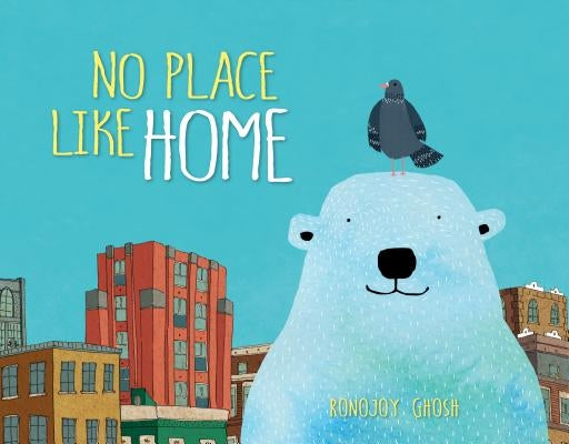 No Place Like Home by Ghosh, Ronojoy