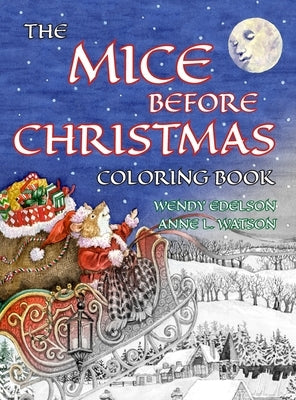 The Mice Before Christmas Coloring Book: A Grayscale Adult Coloring Book and Children's Storybook Featuring a Mouse House Tale of the Night Before Chr by Skyhook Coloring