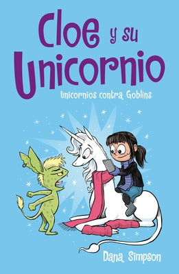 Unicornios Contra Goblins / Unicorn vs. Goblins by Simpson, Dana