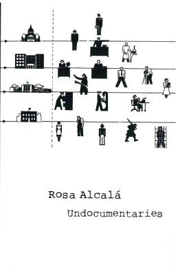 Undocumentaries by Alcala, Rosa