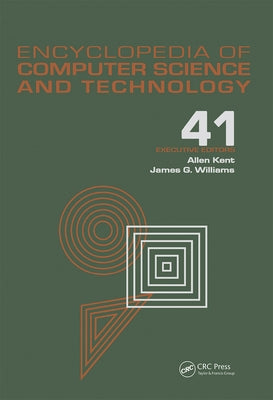 Encyclopedia of Computer Science and Technology: Supplement 26 by Kent, Allen