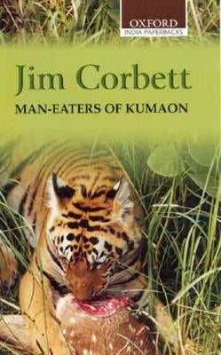 Man-Eaters of Kumaon by Corbett, Jim