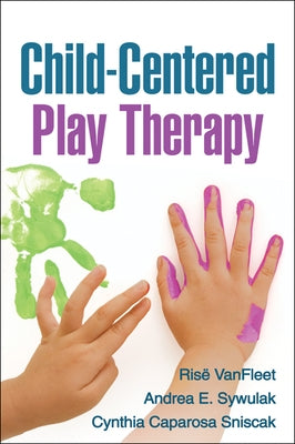 Child-Centered Play Therapy by VanFleet, Ris&#235;