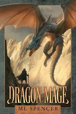 Dragon Mage by Spencer, ML