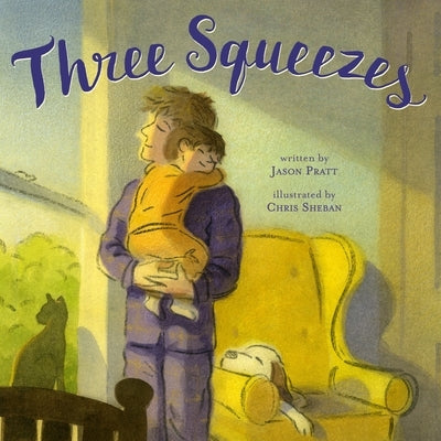 Three Squeezes by Pratt, Jason