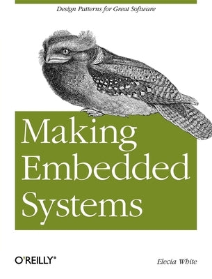 Making Embedded Systems by White, Elecia