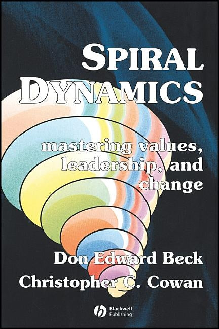 Spiral Dynamics by Beck, Don Edward
