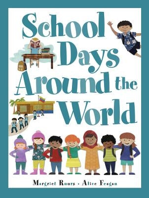 School Days Around the World by Ruurs, Margriet