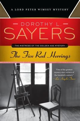 The Five Red Herrings: A Lord Peter Wimsey Mystery by Sayers, Dorothy L.