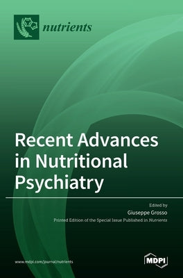 Recent Advances in Nutritional Psychiatry by Grosso, Giuseppe