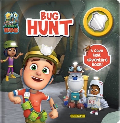 Ranger Rob: Bug Hunt: My Cave Light Adventure Book by Delporte, Corinne