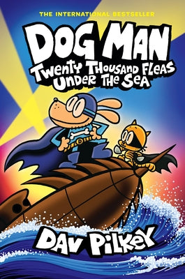 Dog Man: Twenty Thousand Fleas Under the Sea: A Graphic Novel (Dog Man #11): From the Creator of Captain Underpants (Library Edition) by Pilkey, Dav