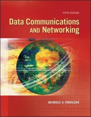 Data Communications and Networking by Forouzan, Behrouz A.