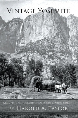 Vintage Yosemite by Taylor, Harold A.