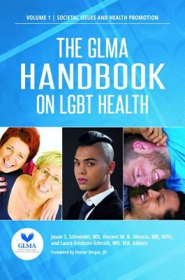 The Glma Handbook on Lgbt Health [2 Volumes] by Schneider, Jason S.