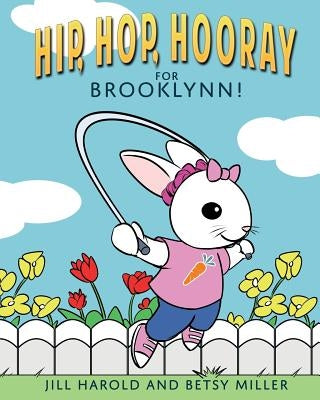 Hip, Hop, Hooray for Brooklynn! by Harold, Jill