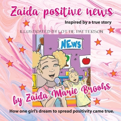 Zaida Positive News by Brooks, Zaida M.