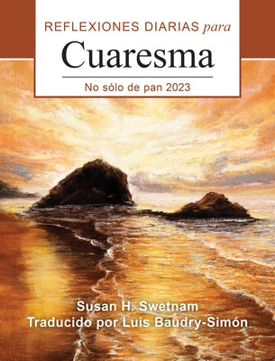 No Sólo de Pan: Reflexiones Diarias Para Cuaresma 2023 by Baudry-Sim&#243;n, Luis