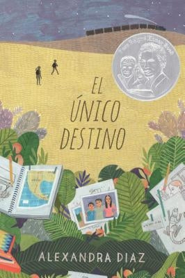 El Único Destino (the Only Road) by Diaz, Alexandra