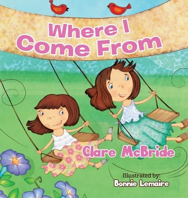 Where I Come From by McBride, Clare