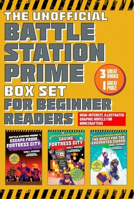 The Unofficial Battle Station Prime Box Set for Beginner Readers: High-Interest, Illustrated Graphic Novels for Minecrafters by Stevens, Cara J.