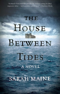The House Between Tides by Maine, Sarah