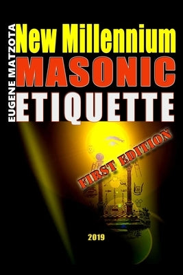 New Millennium Masonic Etiquette by Matzota, Eugene