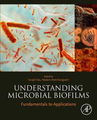 Understanding Microbial Biofilms: Fundamentals to Applications by Das, Surajit