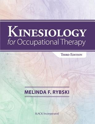 Kinesiology for Occupational Therapy by Rybski, Melinda