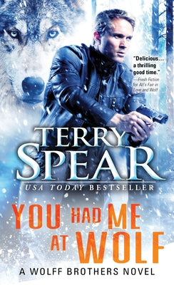 You Had Me at Wolf by Spear, Terry