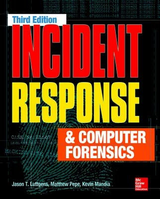 Incident Response & Computer Forensics by Luttgens, Jason