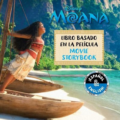 Disney Moana: Movie Storybook / Libro Basado En La Película (English-Spanish) by Golden, Lucy