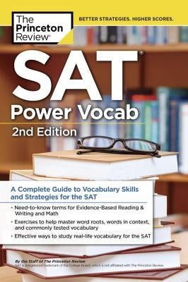 SAT Power Vocab, 2nd Edition: A Complete Guide to Vocabulary Skills and Strategies for the SAT by The Princeton Review