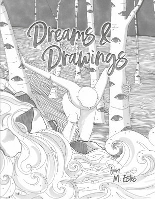 Dreams & Drawings by Estes, M.