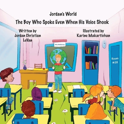 The Boy Who Spoke Even When His Voice Shook by Levan, Jordan Christian