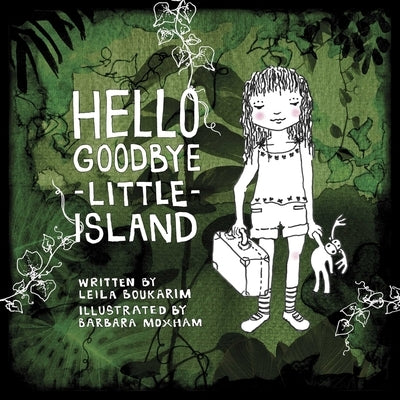 Hello Goodbye Little Island by Boukarim, Leila