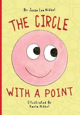 The Circle With A Point by Nikkel, Jesse Lee