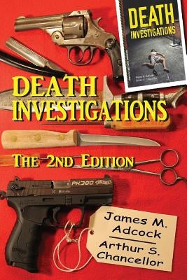 Death Investigations, The 2nd Edition by Chancellor, Arthur S.