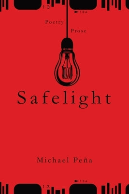 Safelight: Volume One by Pe&#241;a, Michael