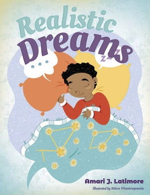 Realistic Dreams by Latimore, Amari J.