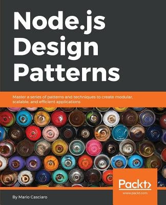 Node.js Design Patterns by Casciaro, Mario