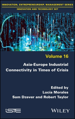 Asia-Europe Industrial Connectivity in Times of Crisis by Dzever, Sam