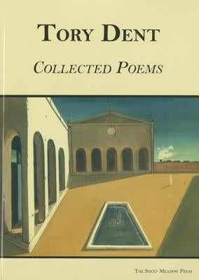 Collected Poems by Dent, Tory