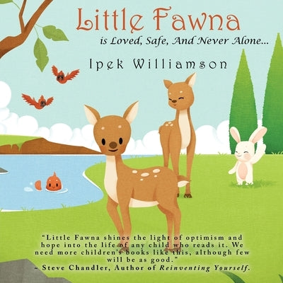 Little Fawna is Loved, Safe, And Never Alone... by Williamson, Ipek