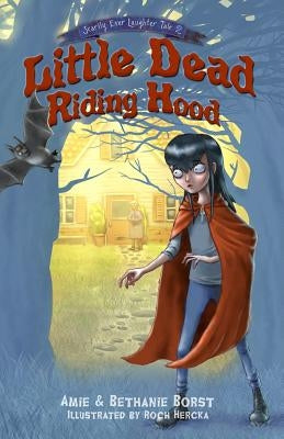 Little Dead Riding Hood by Borst, Amie