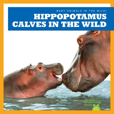 Hippopotamus Calves in the Wild by Brandle, Marie