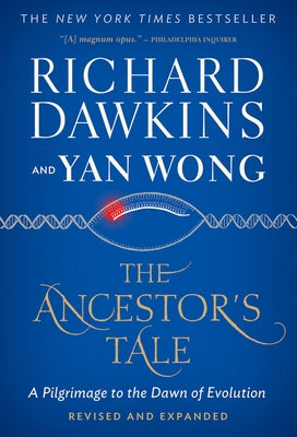 The Ancestor's Tale: A Pilgrimage to the Dawn of Evolution by Dawkins, Richard