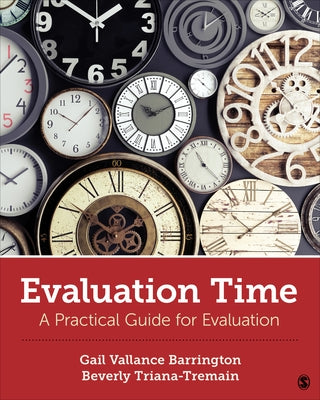 Evaluation Time: A Practical Guide for Evaluation by Barrington, Gail V.
